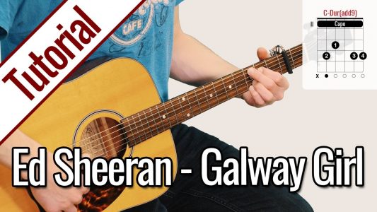 Ed Sheeran – Galway Girl | Gitarren Tutorial Deutsch