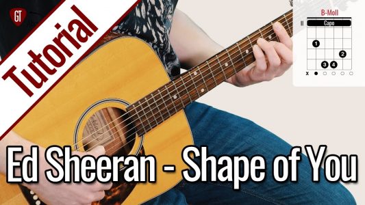 Ed Sheeran – Shape of You  | Gitarren Tutorial Deutsch