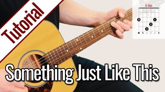 The Chainsmokers & Coldplay – Something Just Like This | Gitarren Tutorial Deutsch