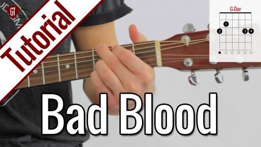 Taylor Swift – Bad Blood (Ryan Adams Version) | Gitarren Tutorial Deutsch