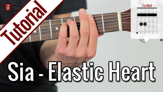 Sia – Elastic Heart | Gitarren Tutorial Deutsch