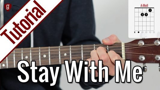 Sam Smith – Stay With Me | Gitarren Tutorial Deutsch