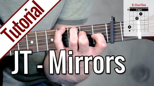 Justin Timberlake – Mirrors | Gitarren Tutorial Deutsch