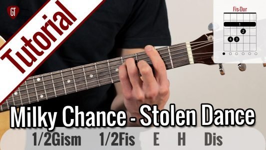 Milky Chance – Stolen Dance | Gitarren Tutorial Deutsch