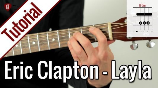 Eric Clapton – Layla (Akustikversion) | Gitarren Tutorial Deutsch