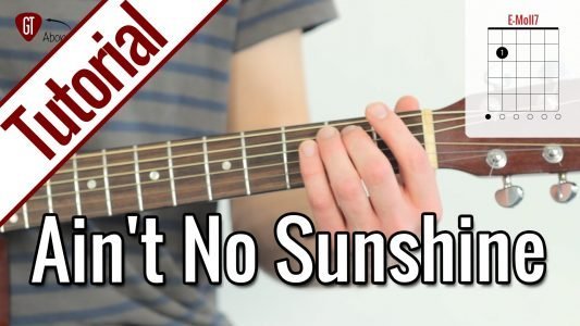 Bill Withers – Ain’t No Sunshine | Gitarren Tutorial Deutsch