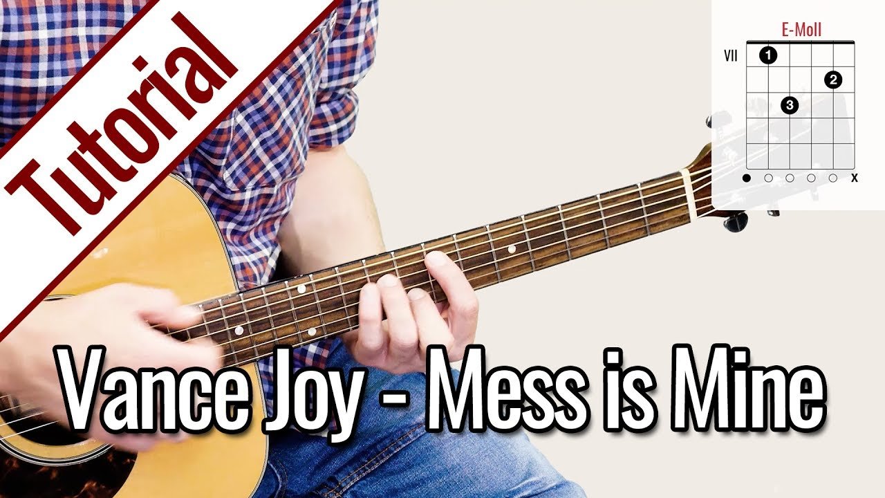 Vance Joy – Mess Is Mine | Gitarren Tutorial Deutsch