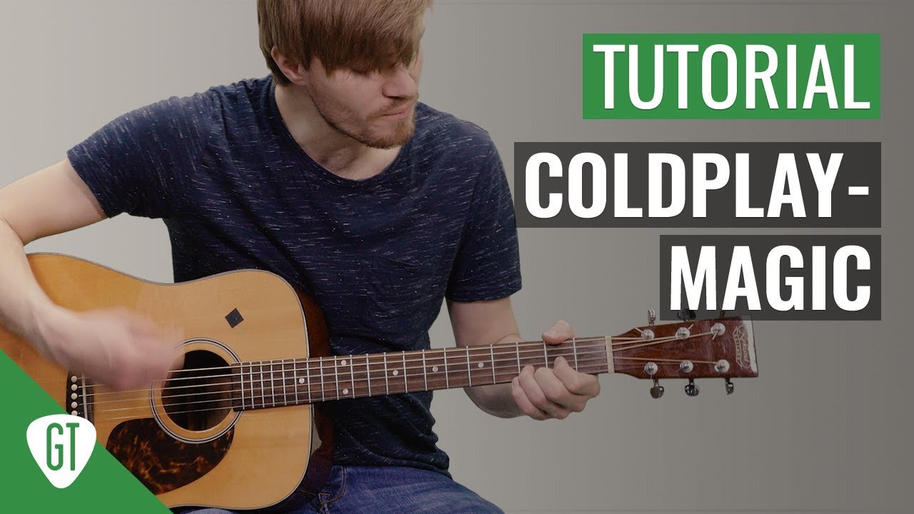 Coldplay – Magic | Gitarren Tutorial Deutsch