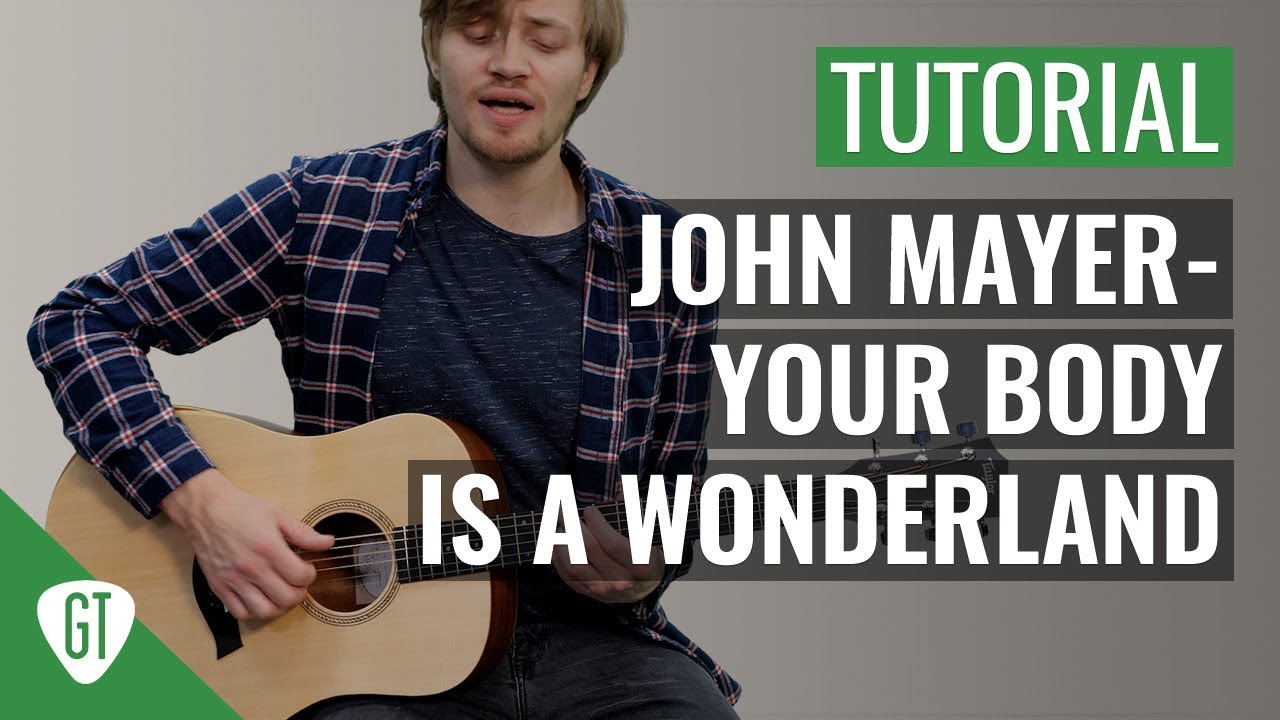 John Mayer – Your Body Is A Wonderland | Gitarren Tutorial Deutsch