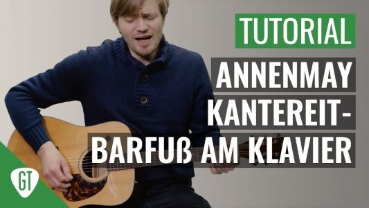 AnnenMayKantereit – Barfuß am Klavier  | Gitarren Tutorial Deutsch
