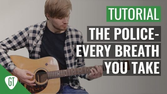 The Police – Every Breath You Take | Gitarren Tutorial Deutsch