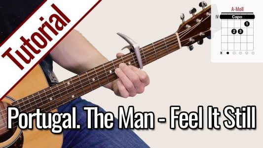 Portugal. The Man – Feel It Still | Gitarren Tutorial Deutsch