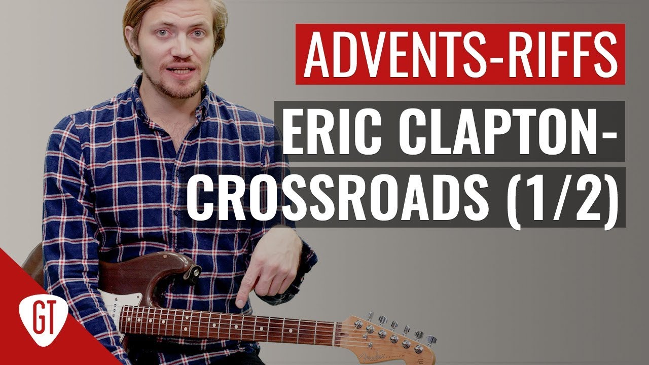 Eric Clapton – Crossroads Teil 1/2 | Riff Tutorial Deutsch