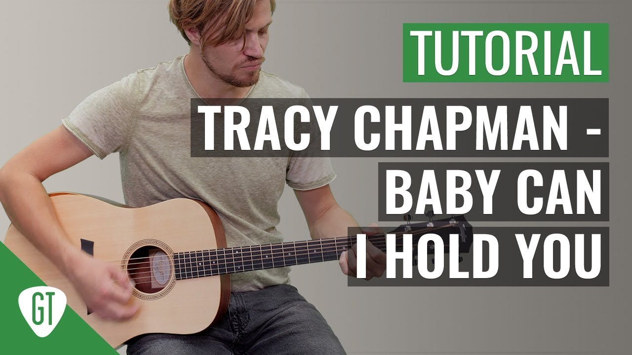 Tracy Chapman – Baby Can I Hold You | Gitarren Tutorial Deutsch