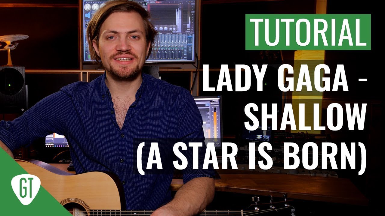 Lady Gaga & Bradley Cooper – Shallow (from A Star Is Born) | Gitarren Tutorial Deutsch